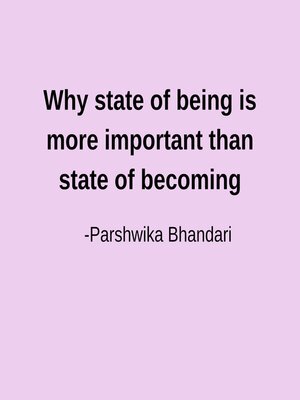 cover image of Why state of being is more important than state of becoming